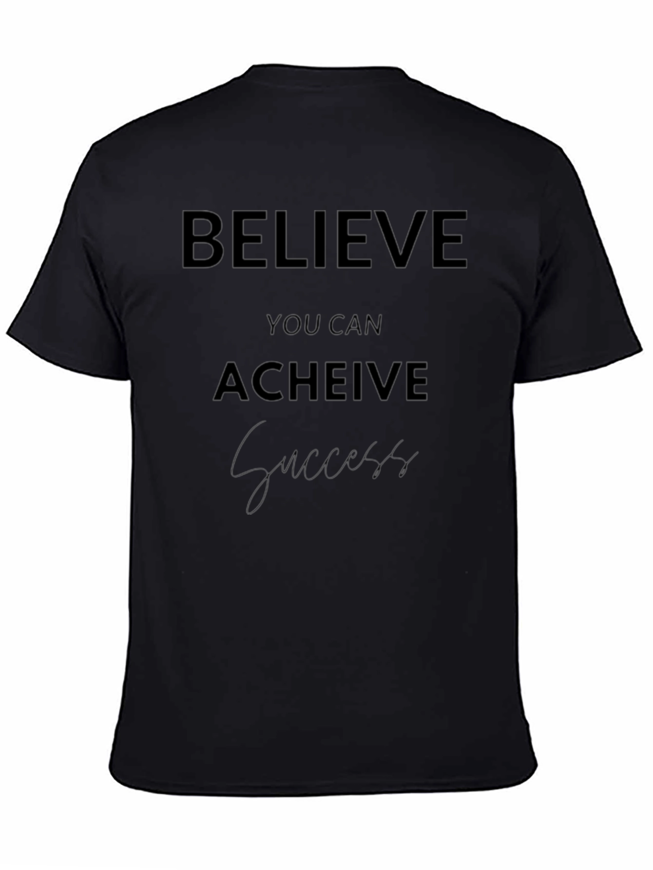 Believe You Can Achieve Black T-Shirt