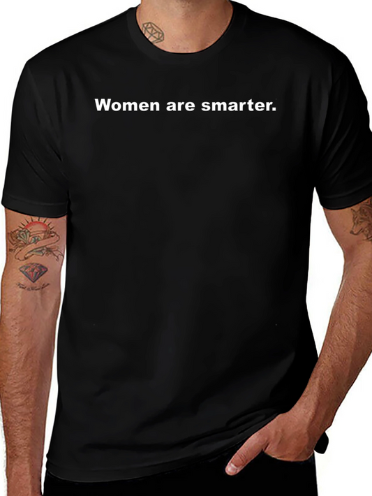 Women Are Smarter Graphic Tee