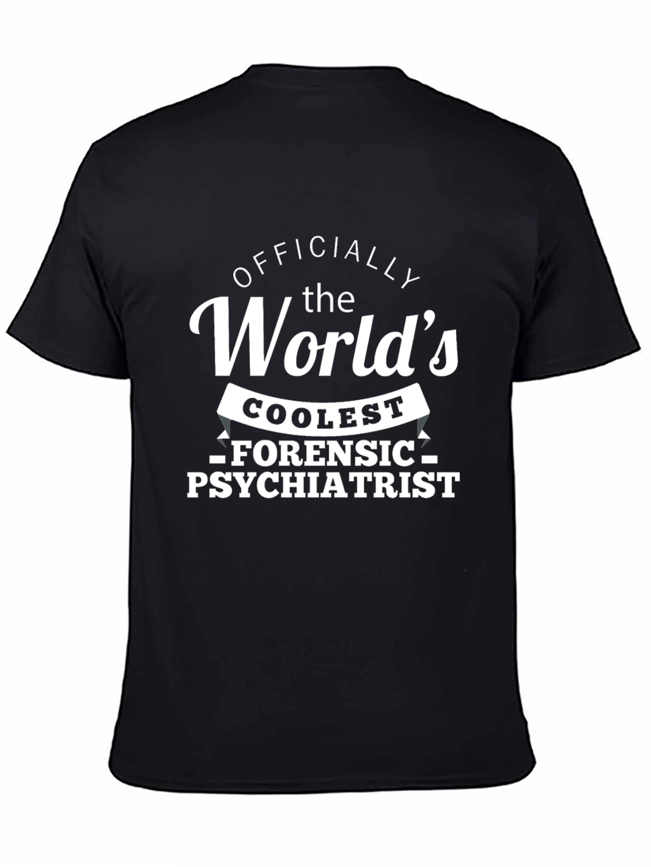 Worlds Coolest Forensic Psychiatrist T-Shirt