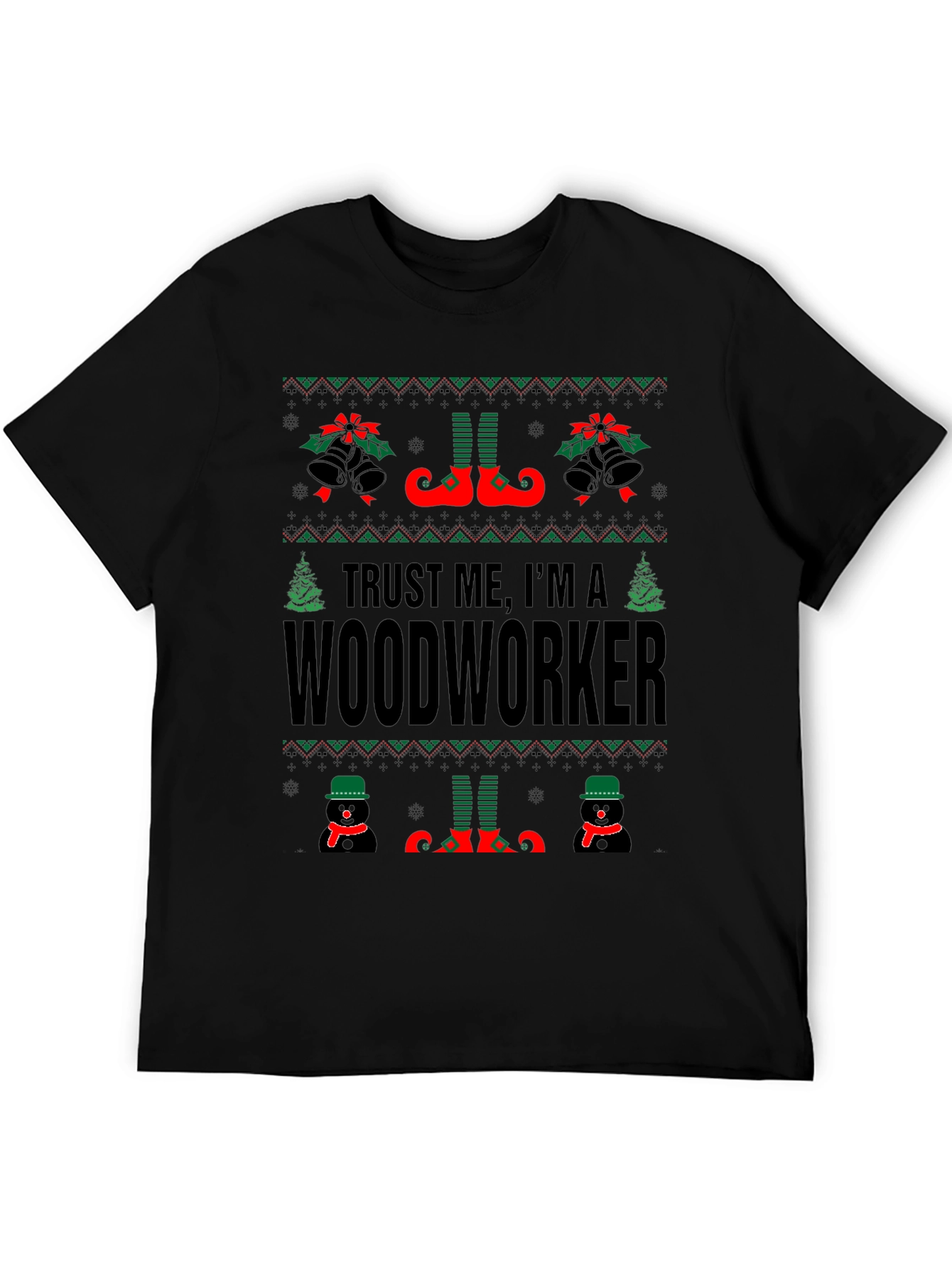 Trust Me Im A Woodworker Ugly Christmas T-Shirt
