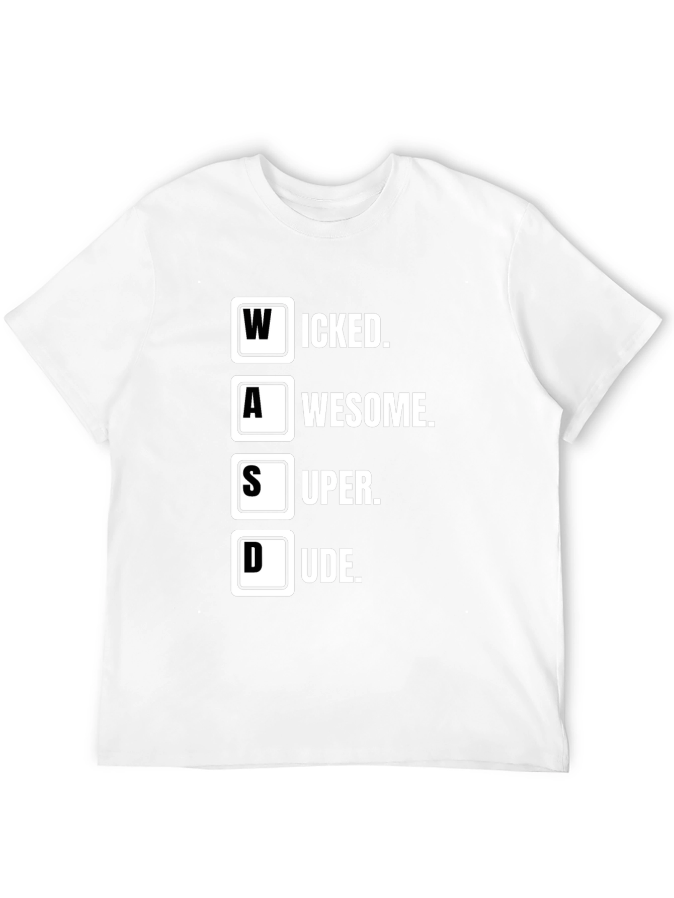 WASD Gamer T-Shirt - Wicked Awesome Super Dude