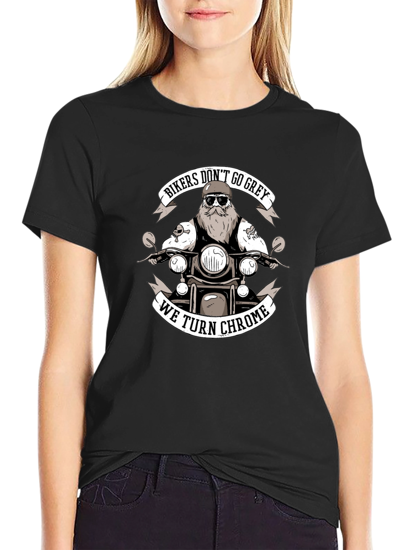 Bikers Dont Go Grey We Turn Chrome T-Shirt