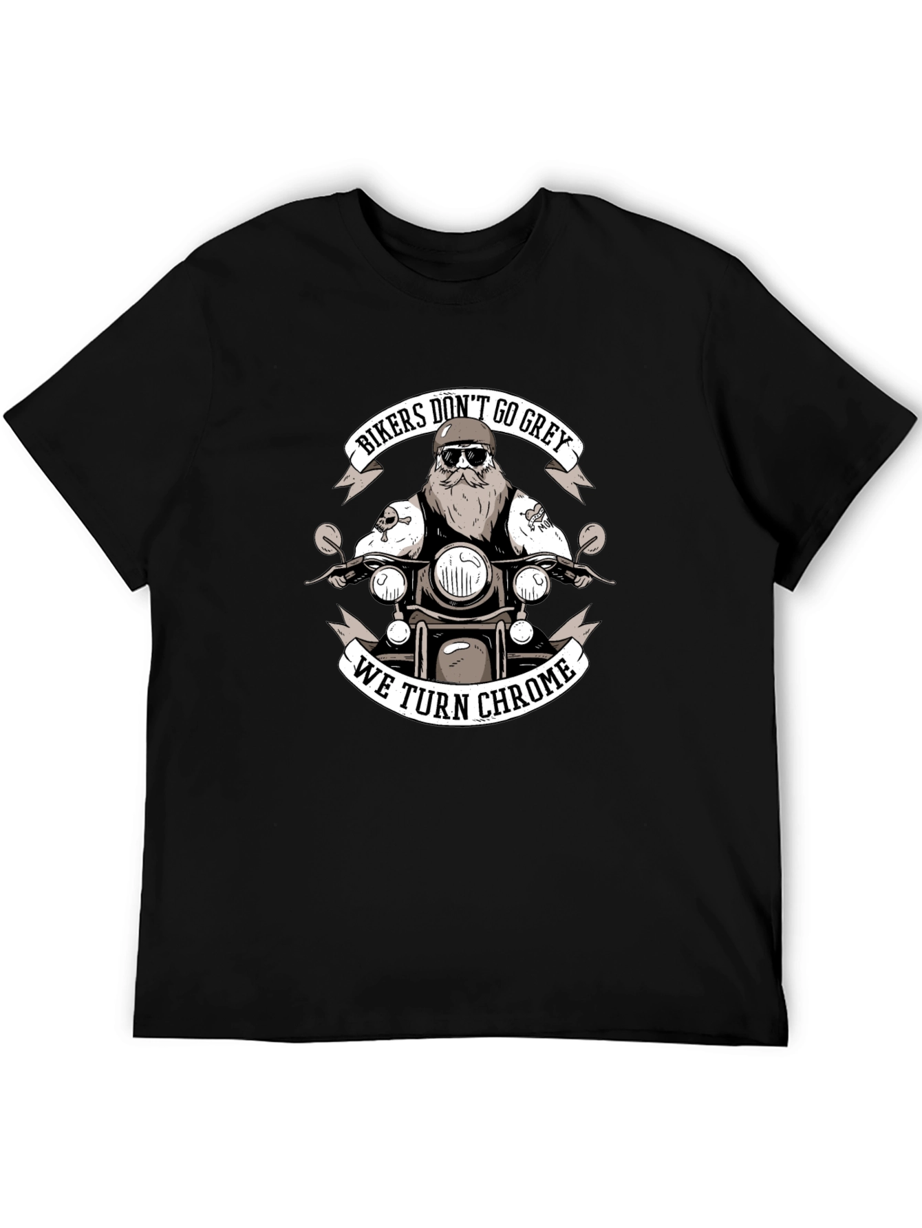 Bikers Dont Go Grey We Turn Chrome T-Shirt