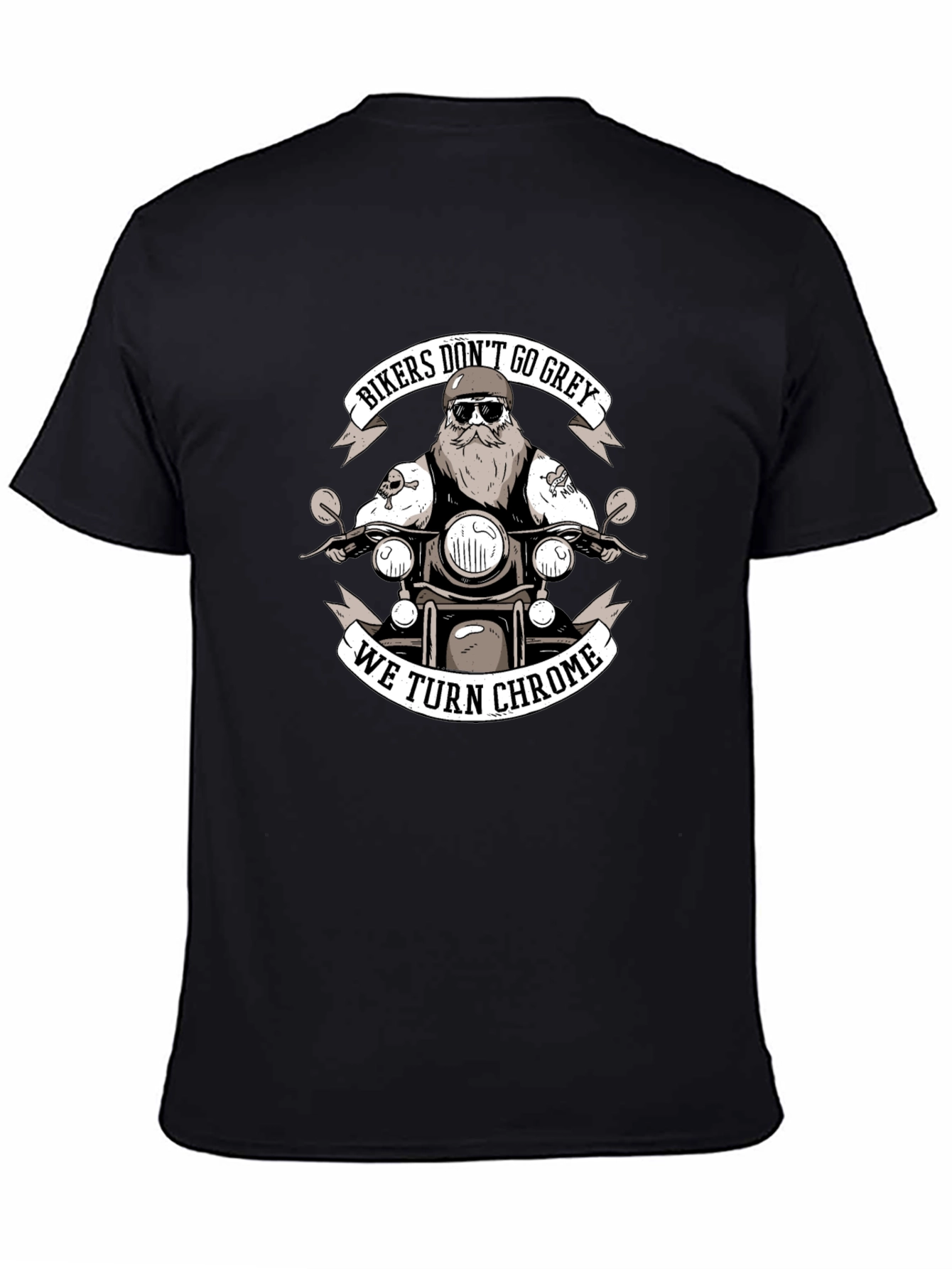 Bikers Dont Go Grey We Turn Chrome T-Shirt