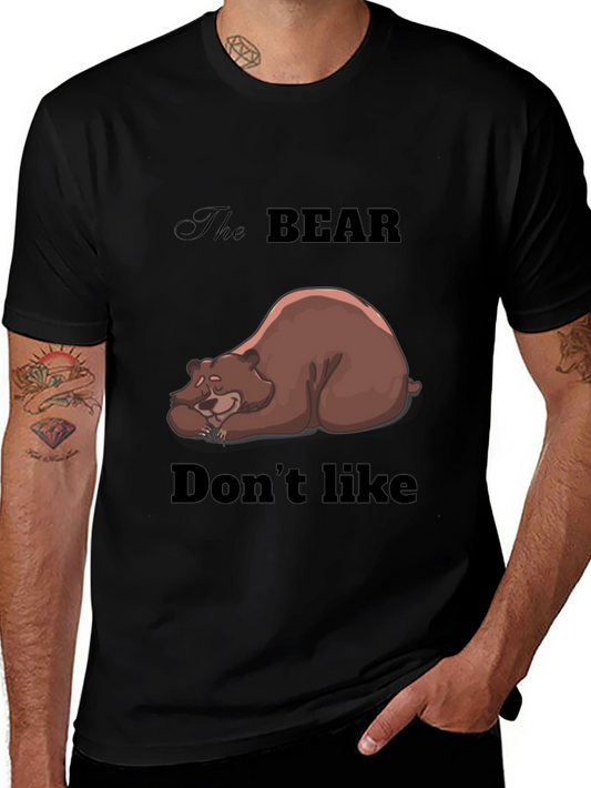 Bear Dont Like T-Shirt - Unisex Graphic Tee