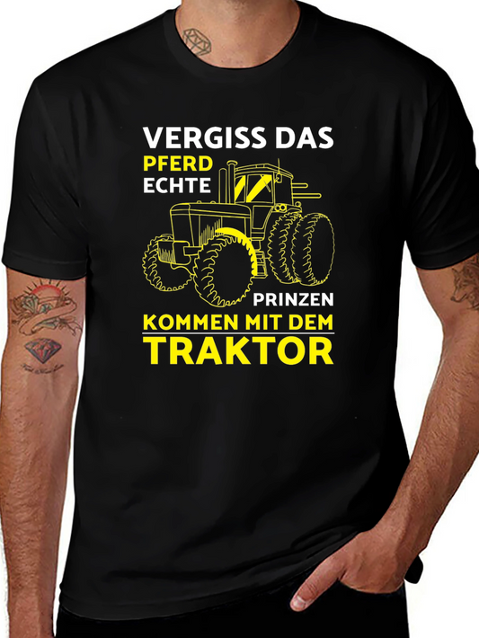 Tractor Lover T-Shirt: Forget the Horse Princes Come by Tractor