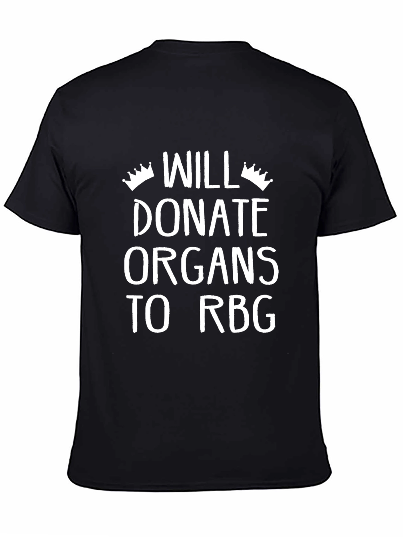 Will Donate Organs to RBG Black T-Shirt
