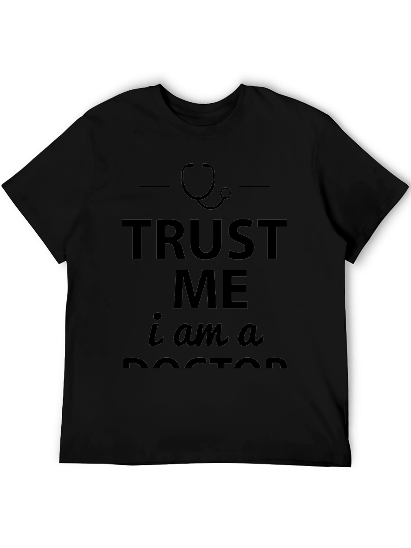 Trust Me Im A Doctor T-Shirt