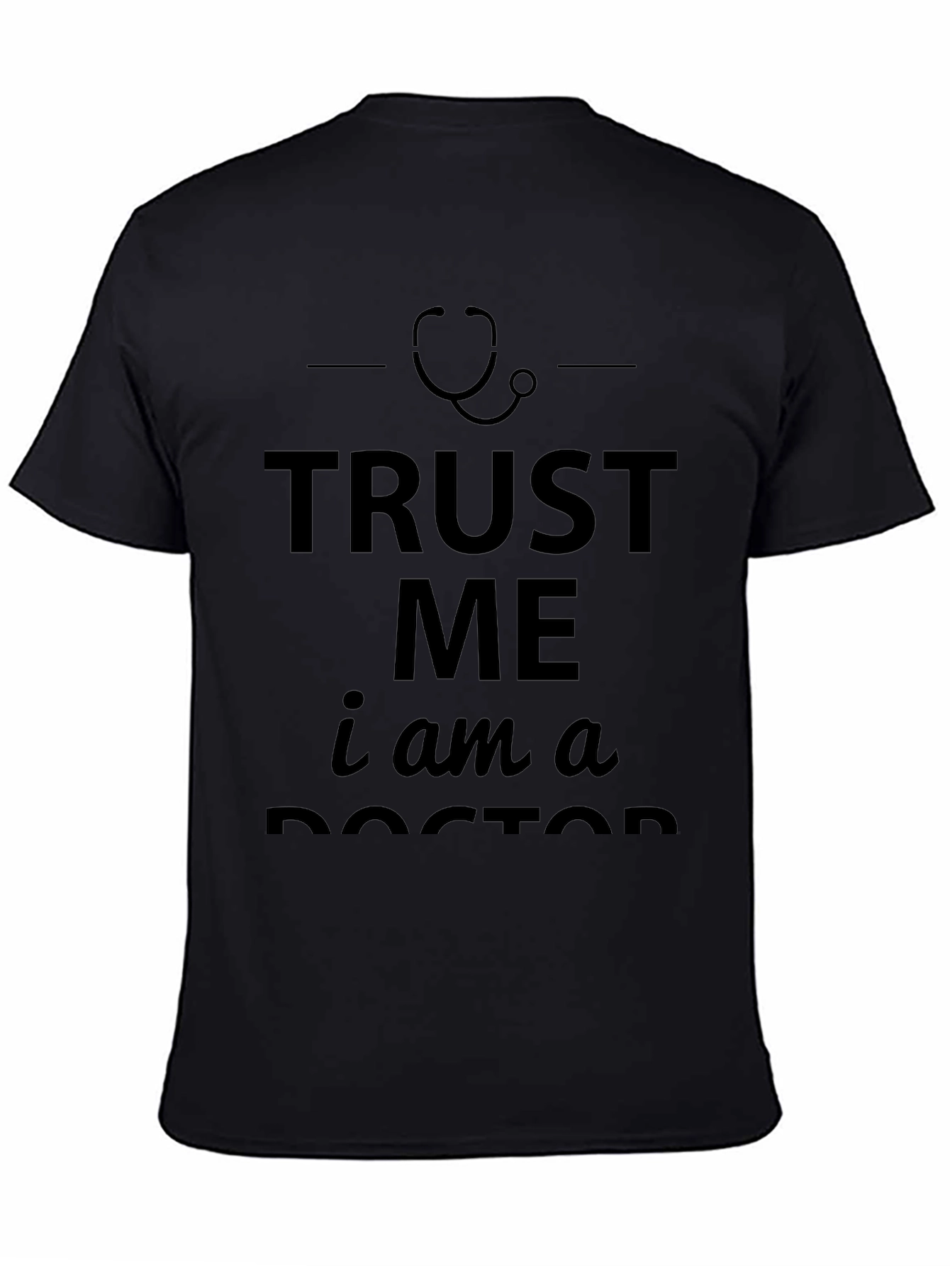 Trust Me Im A Doctor T-Shirt