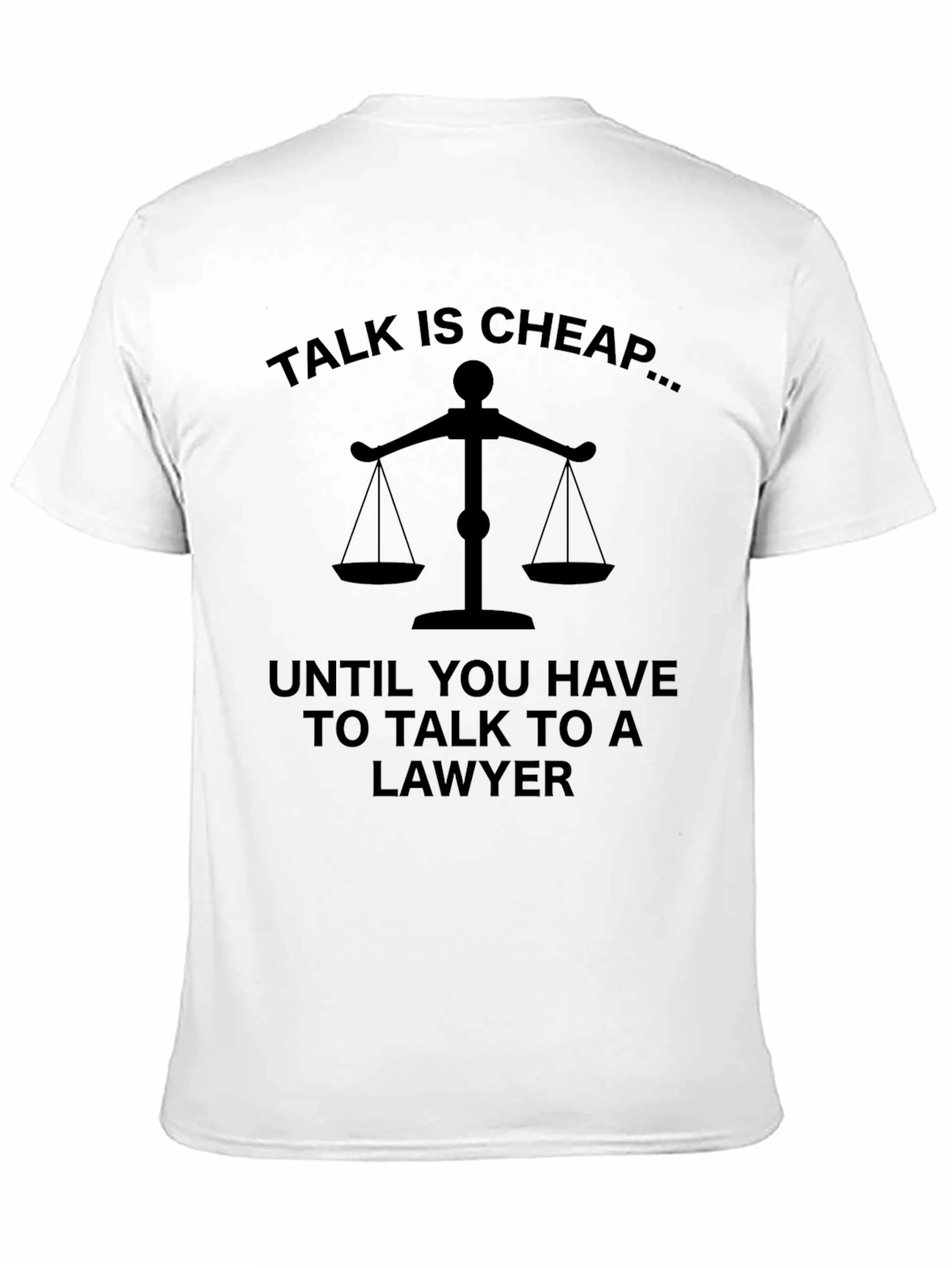 Talk Is Cheap Lawyer T-Shirt - Unisex Black Tee