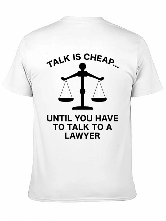 Talk Is Cheap Lawyer T-Shirt - Unisex Black Tee