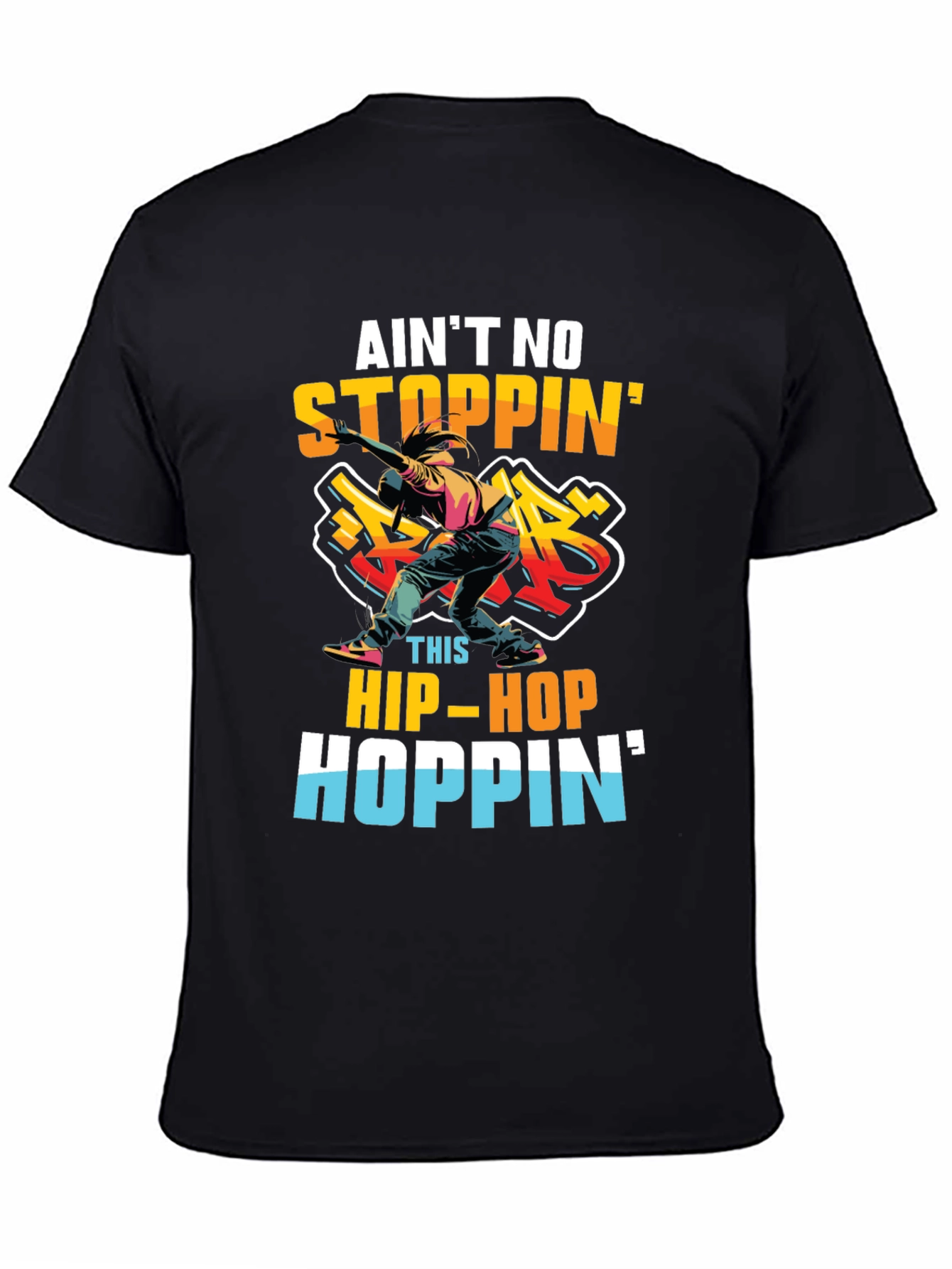 Aint No Stopping Hip-Hop Hoppin T-Shirt