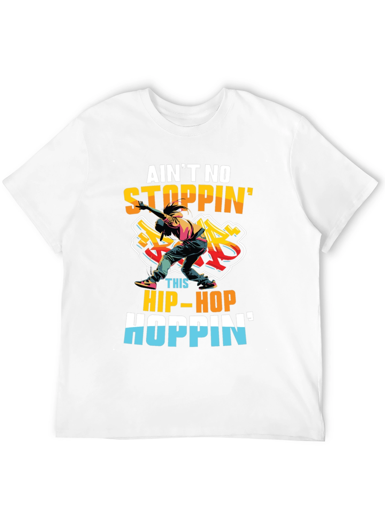 Aint No Stopping Hip-Hop Hoppin T-Shirt
