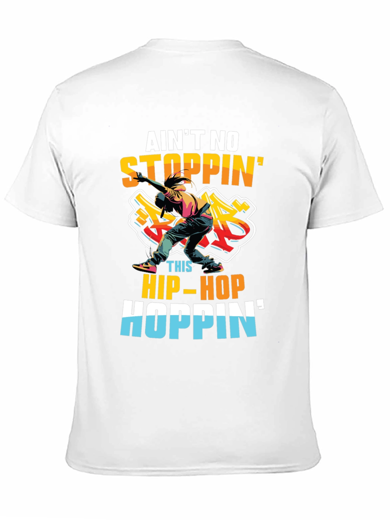 Aint No Stopping Hip-Hop Hoppin T-Shirt