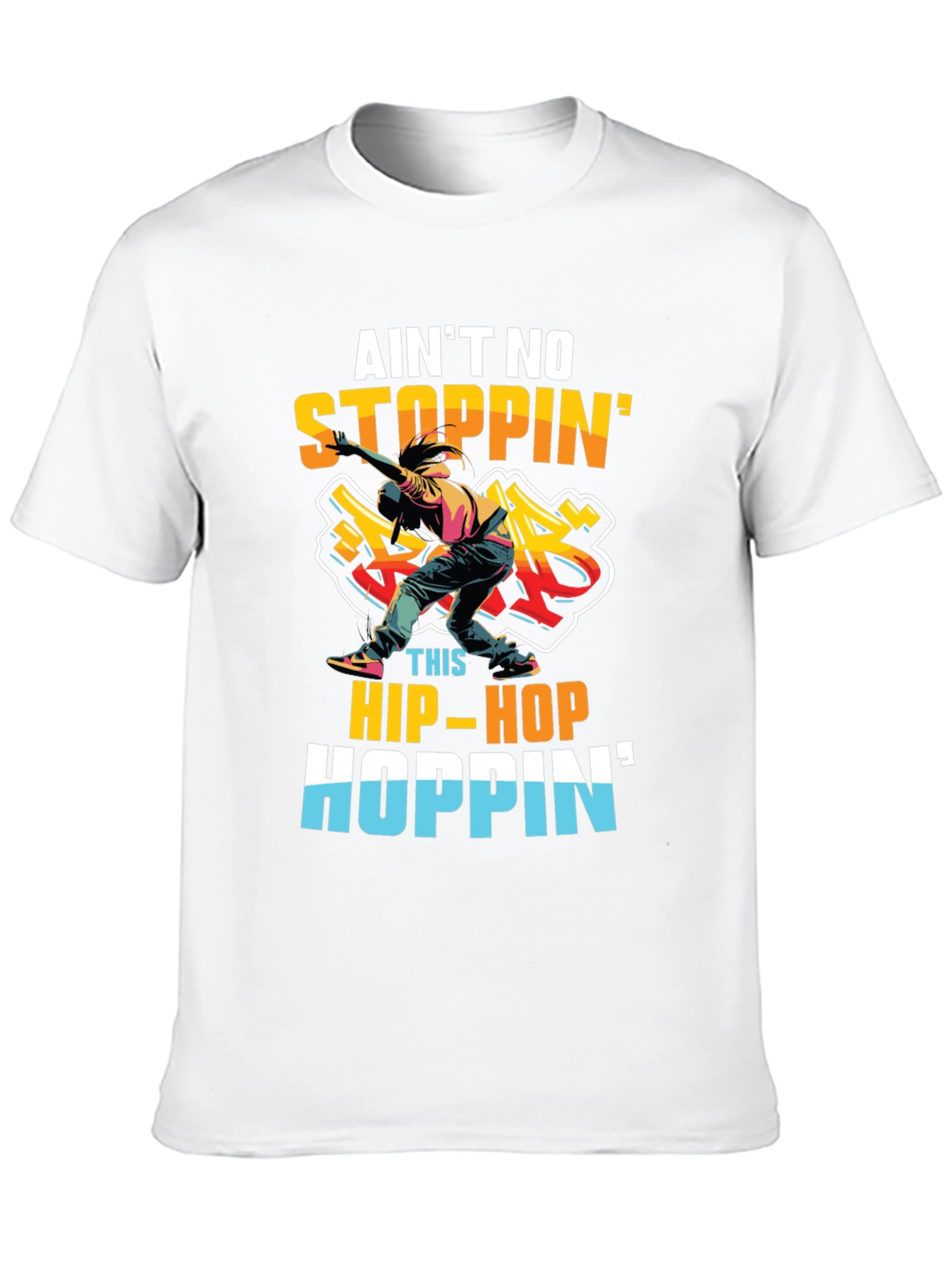 Aint No Stopping Hip-Hop Hoppin T-Shirt