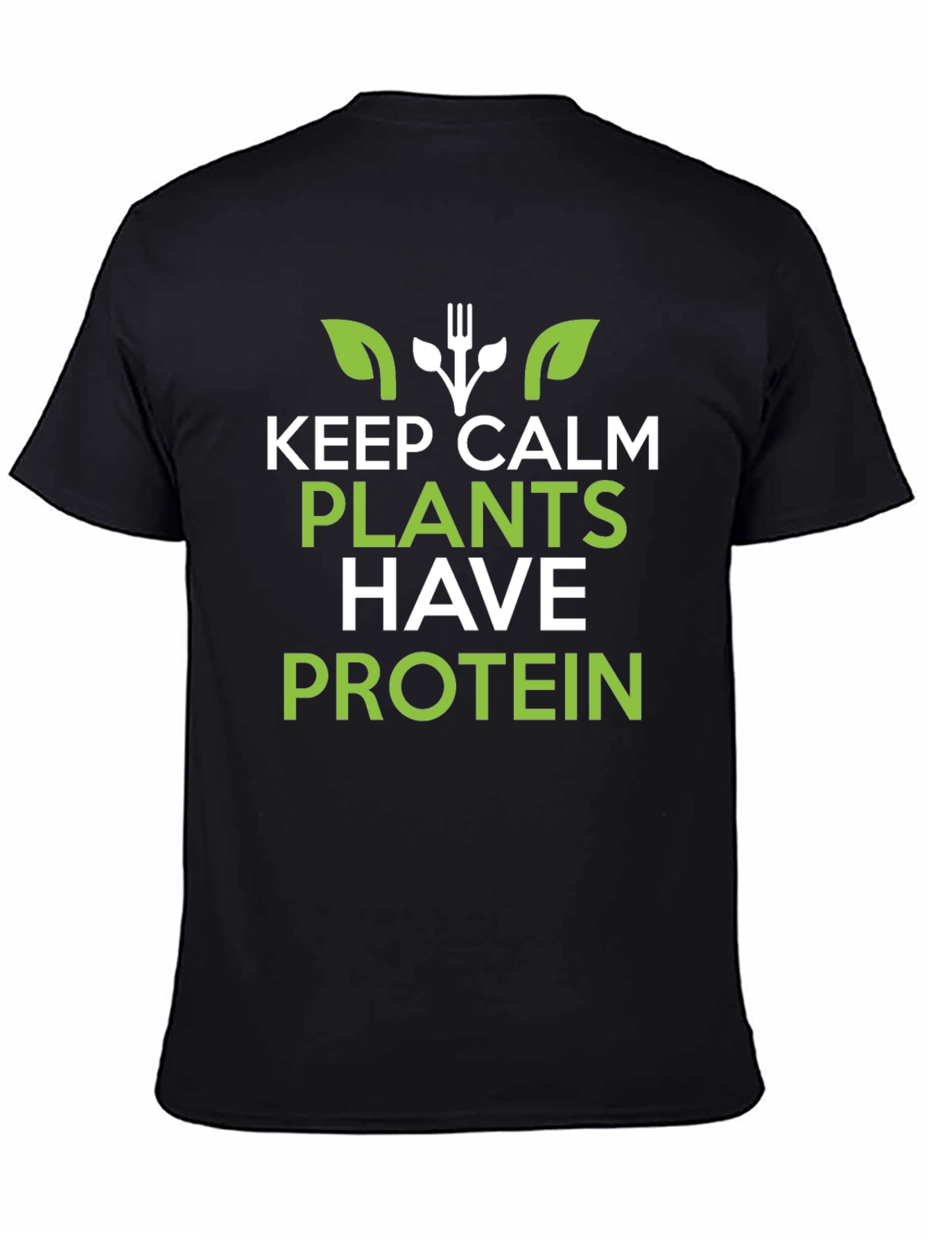 Vegan Protein T-Shirt: Keep Calm Plants Have Protein