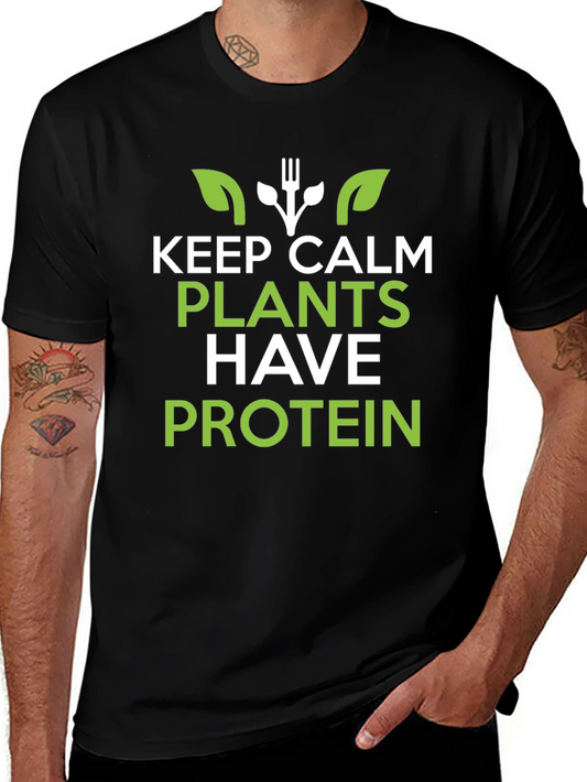 Vegan Protein T-Shirt: Keep Calm Plants Have Protein