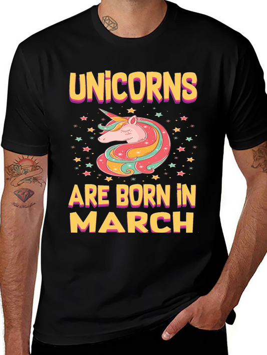 Unicorns Are Born In March Graphic Tee