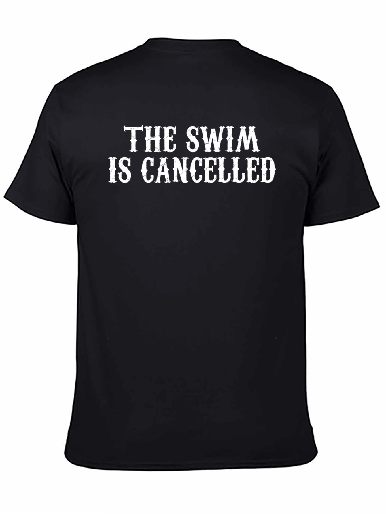 The Swim is Cancelled T-Shirt - Soft Cotton Tee