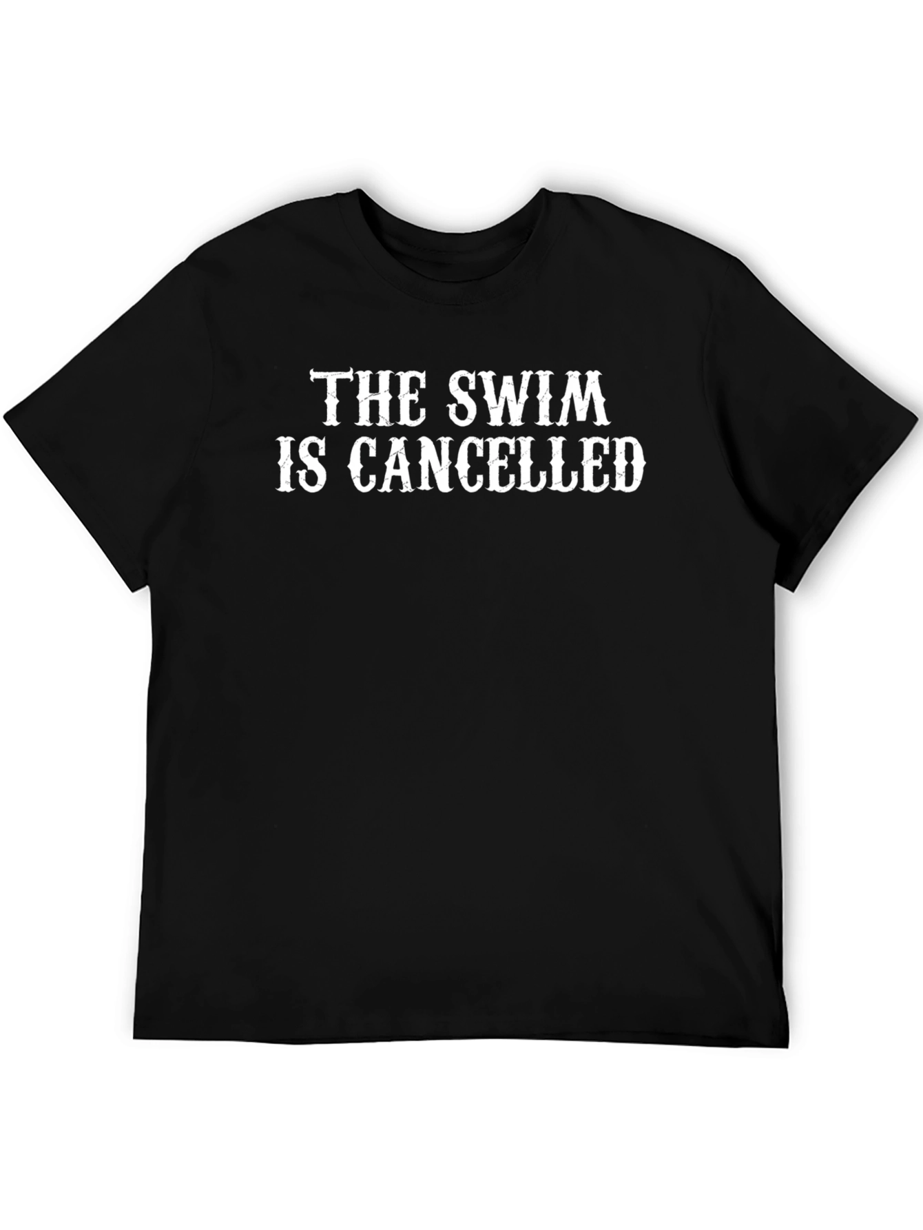 The Swim is Cancelled T-Shirt - Soft Cotton Tee