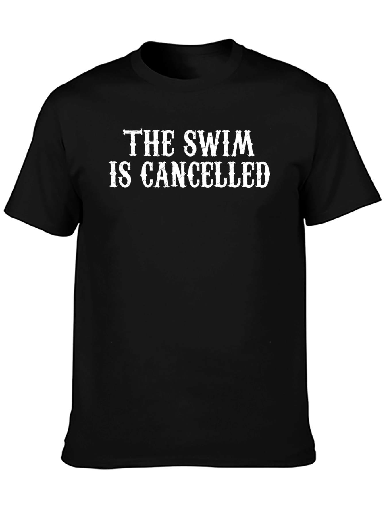 The Swim is Cancelled T-Shirt - Soft Cotton Tee