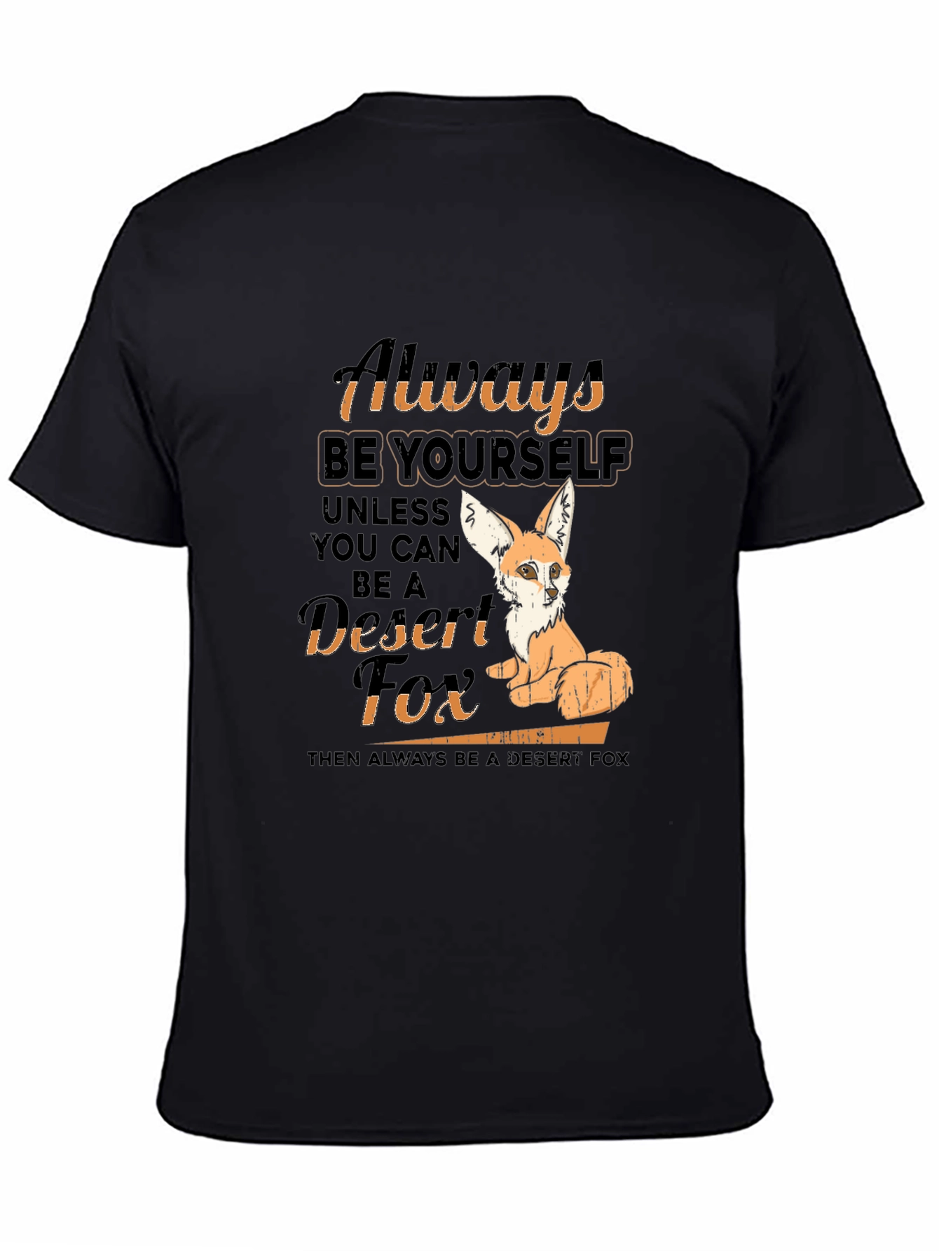 Always Be Yourself Desert Fox T-Shirt