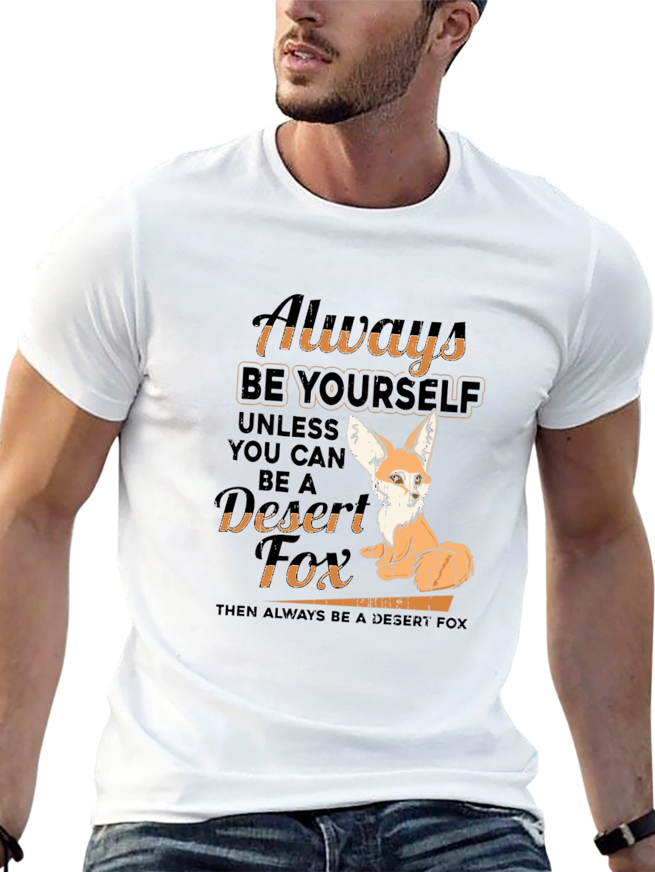 Always Be Yourself Desert Fox T-Shirt