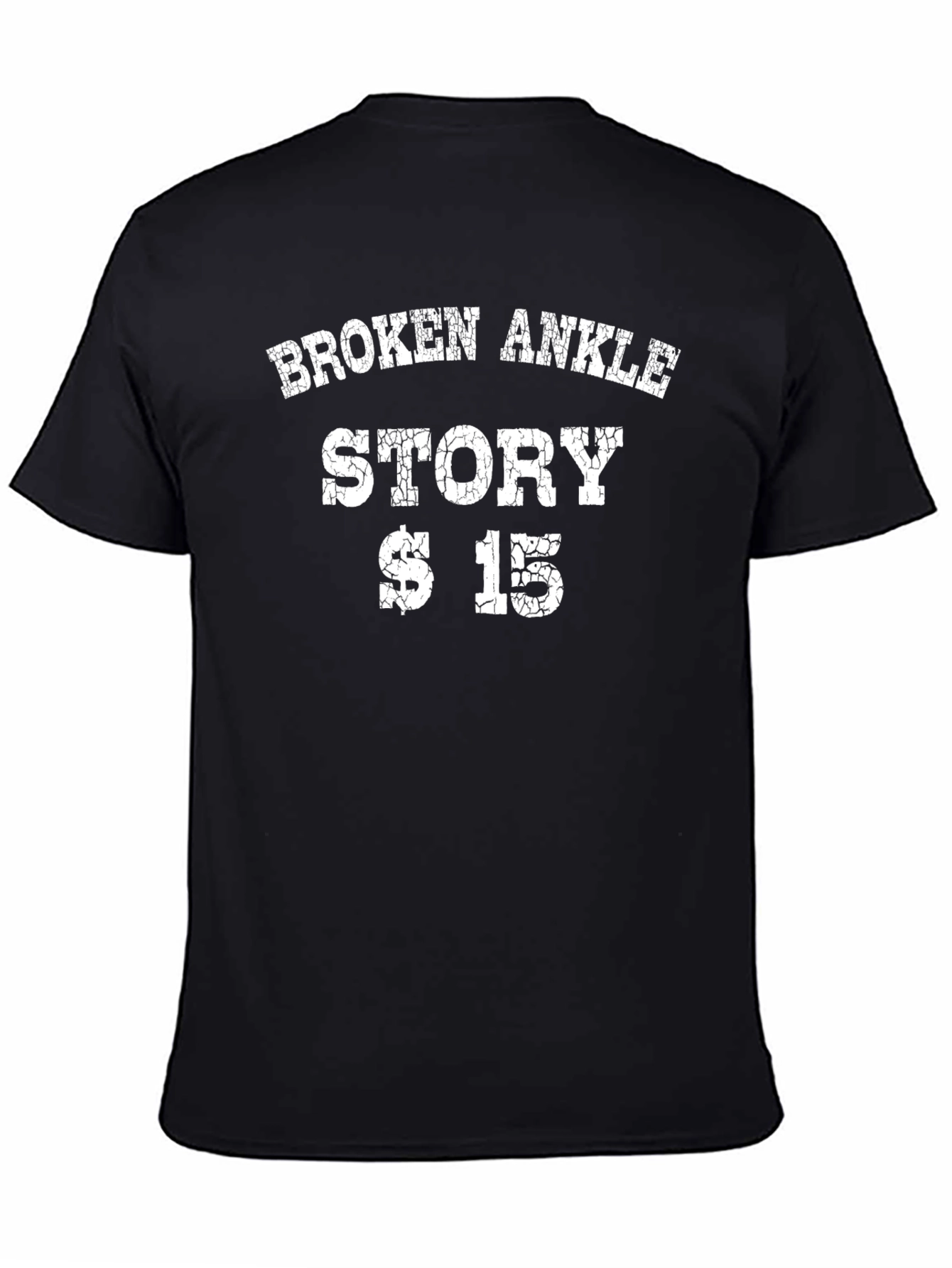 Broken Ankle Story T-Shirt - Funny Injury Tee