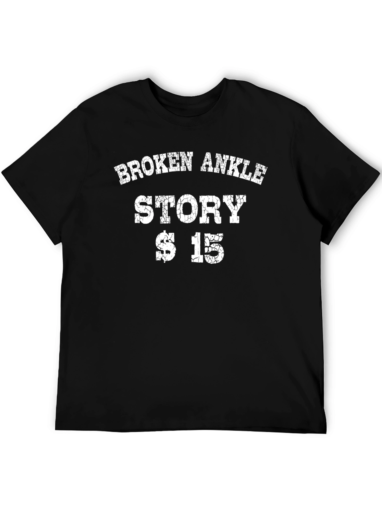 Broken Ankle Story T-Shirt - Funny Injury Tee