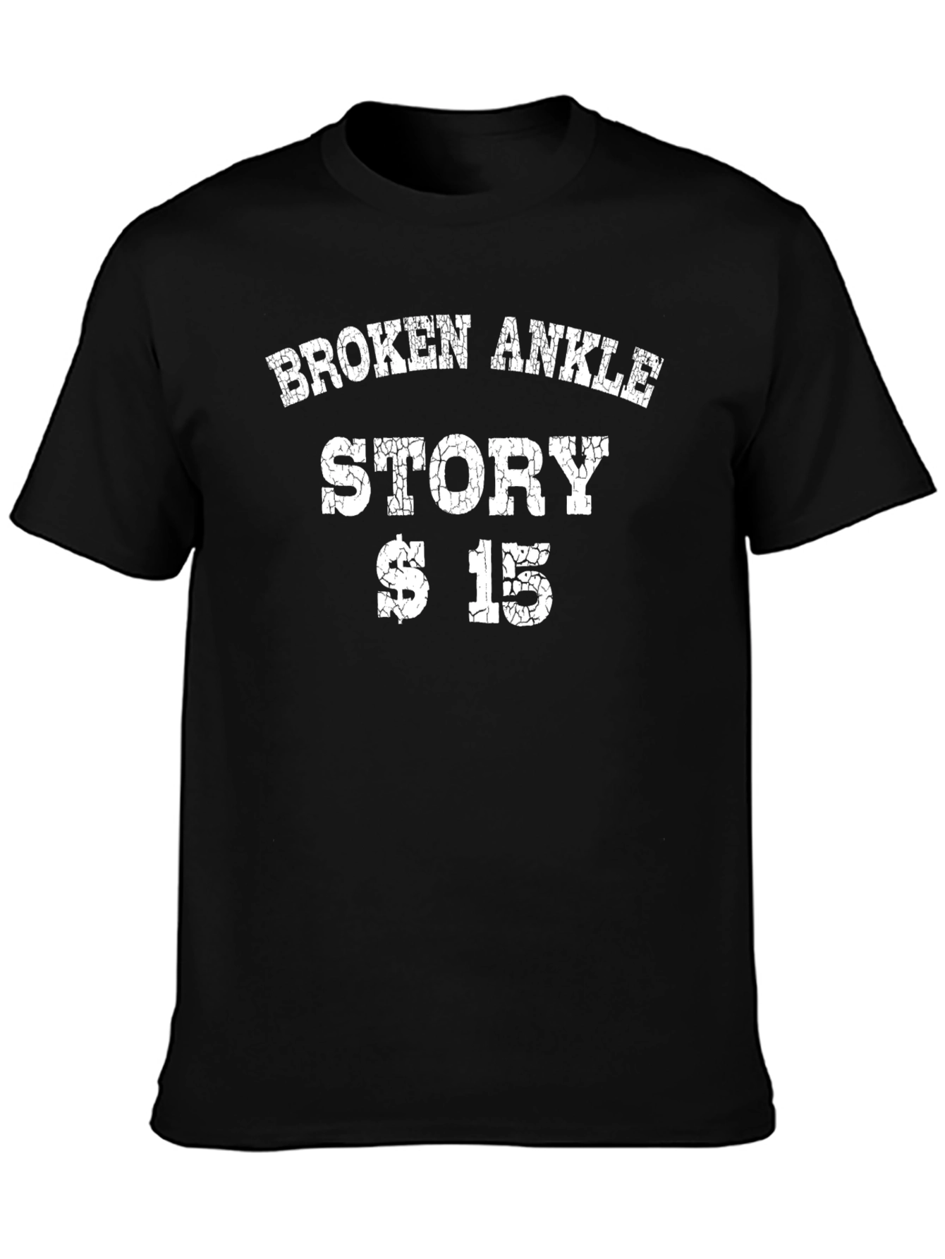 Broken Ankle Story T-Shirt - Funny Injury Tee