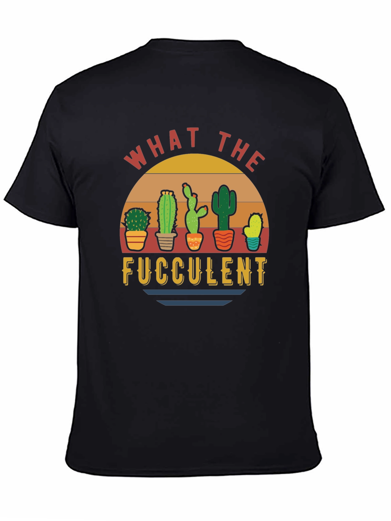 What the Fucculent Funny Cactus Graphic T-Shirt
