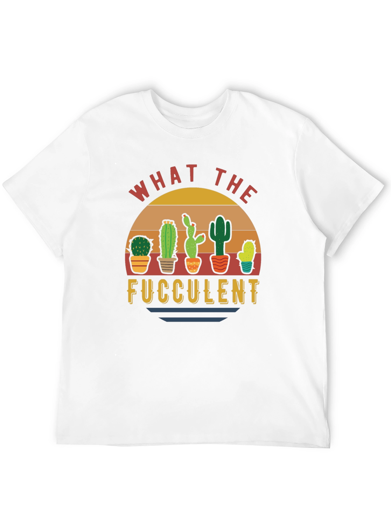 What the Fucculent Funny Cactus Graphic T-Shirt