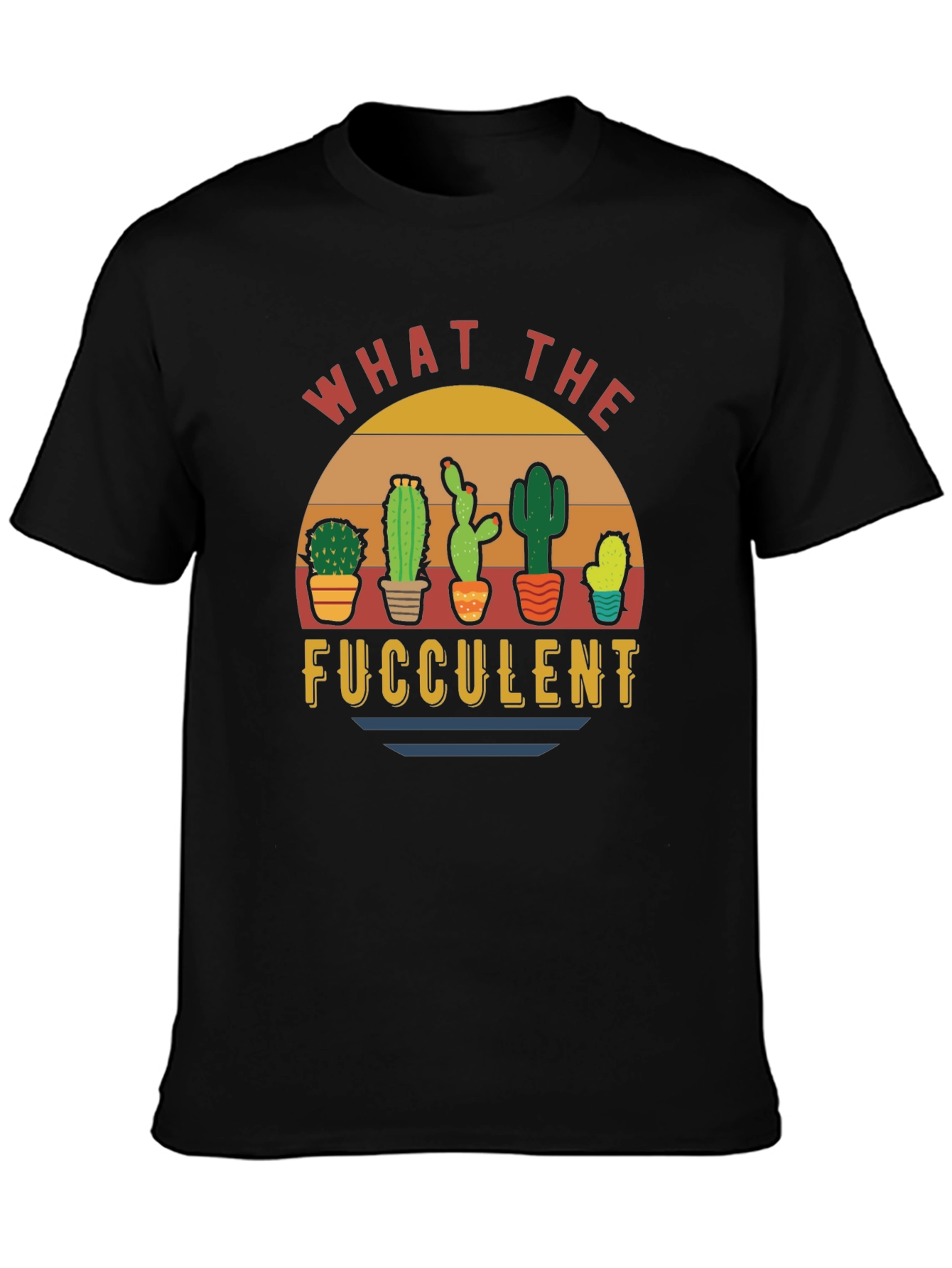 What the Fucculent Funny Cactus Graphic T-Shirt