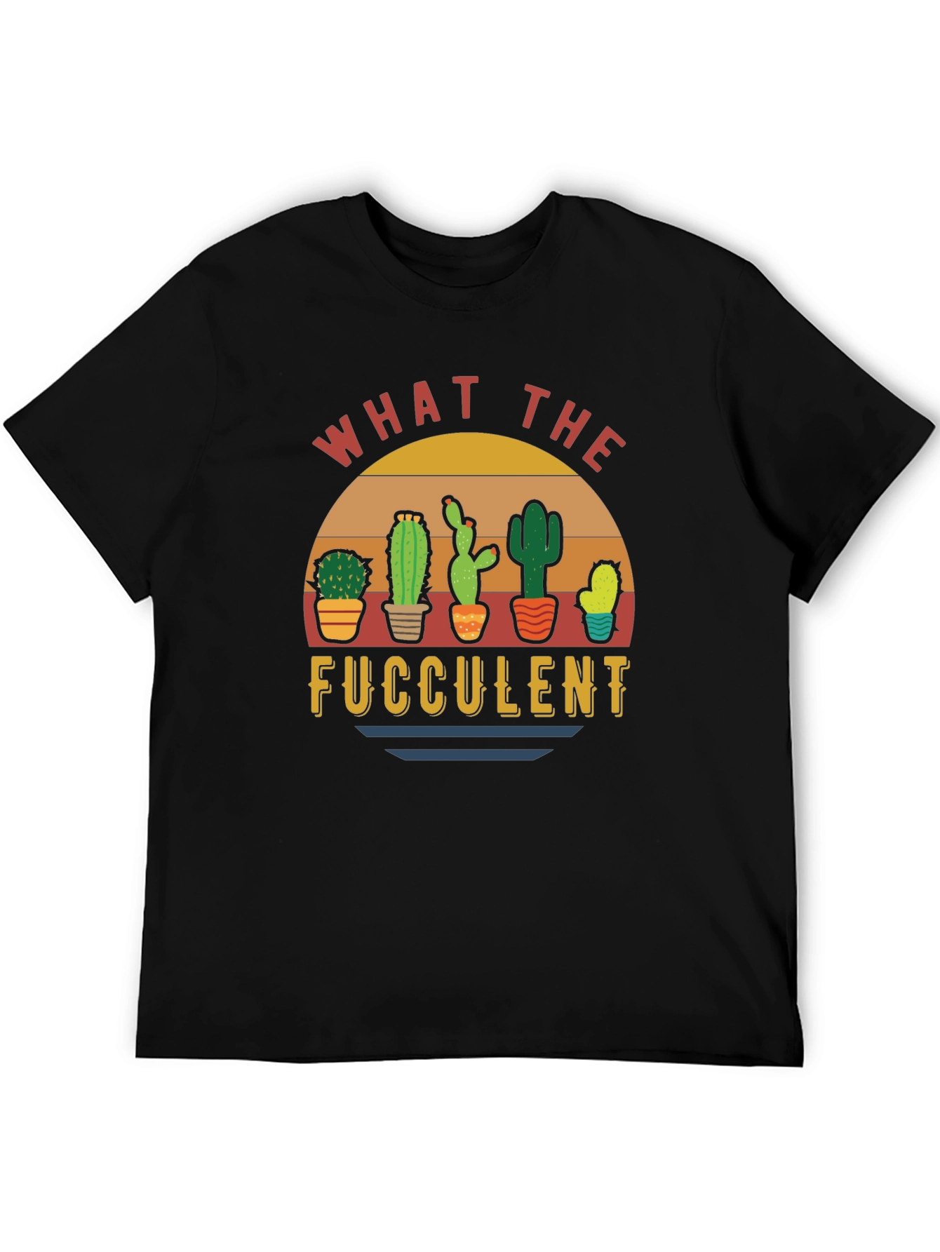 What the Fucculent Funny Cactus Graphic T-Shirt