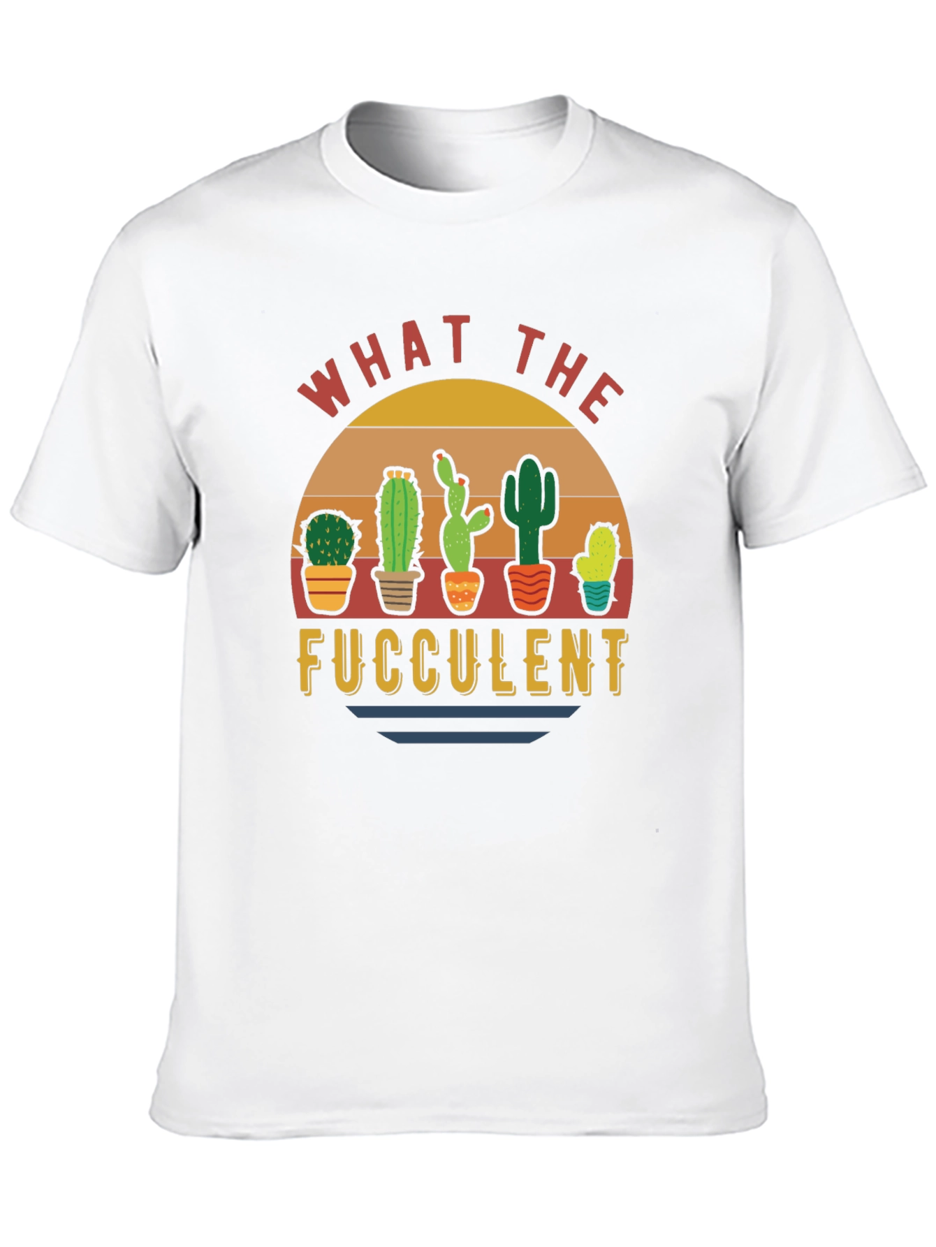 What the Fucculent Funny Cactus Graphic T-Shirt