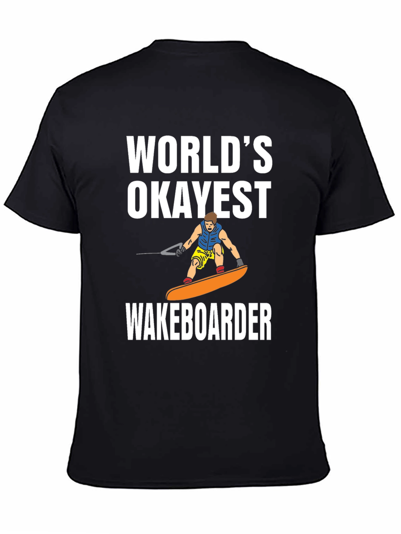 Worlds Okayest Wakeboarder Black T-Shirt
