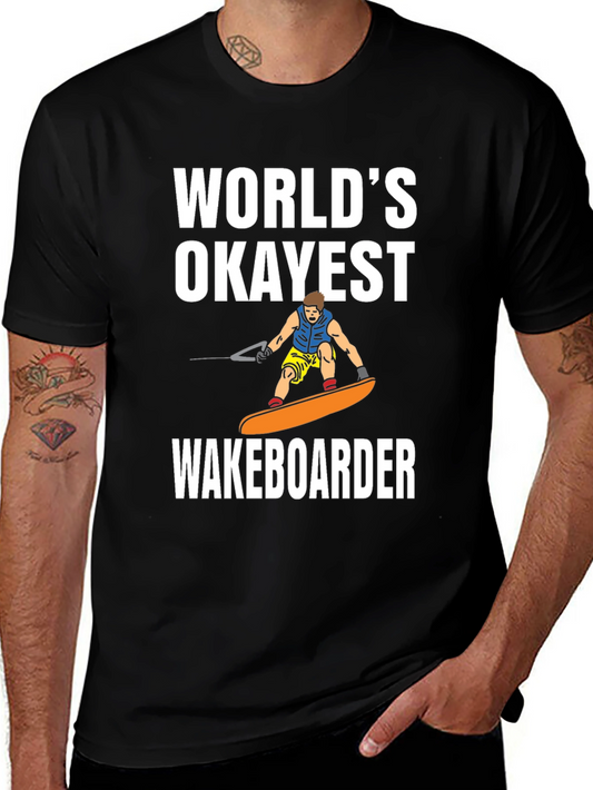 Worlds Okayest Wakeboarder Black T-Shirt