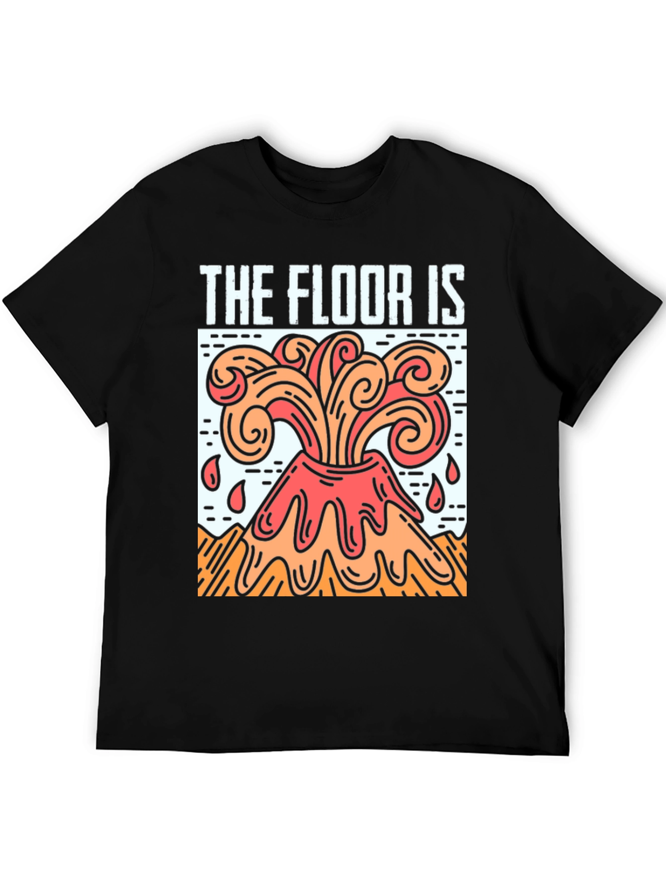 The Floor is Lava T-Shirt