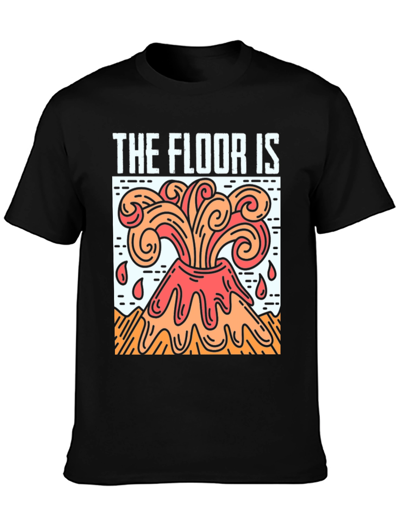 The Floor is Lava T-Shirt