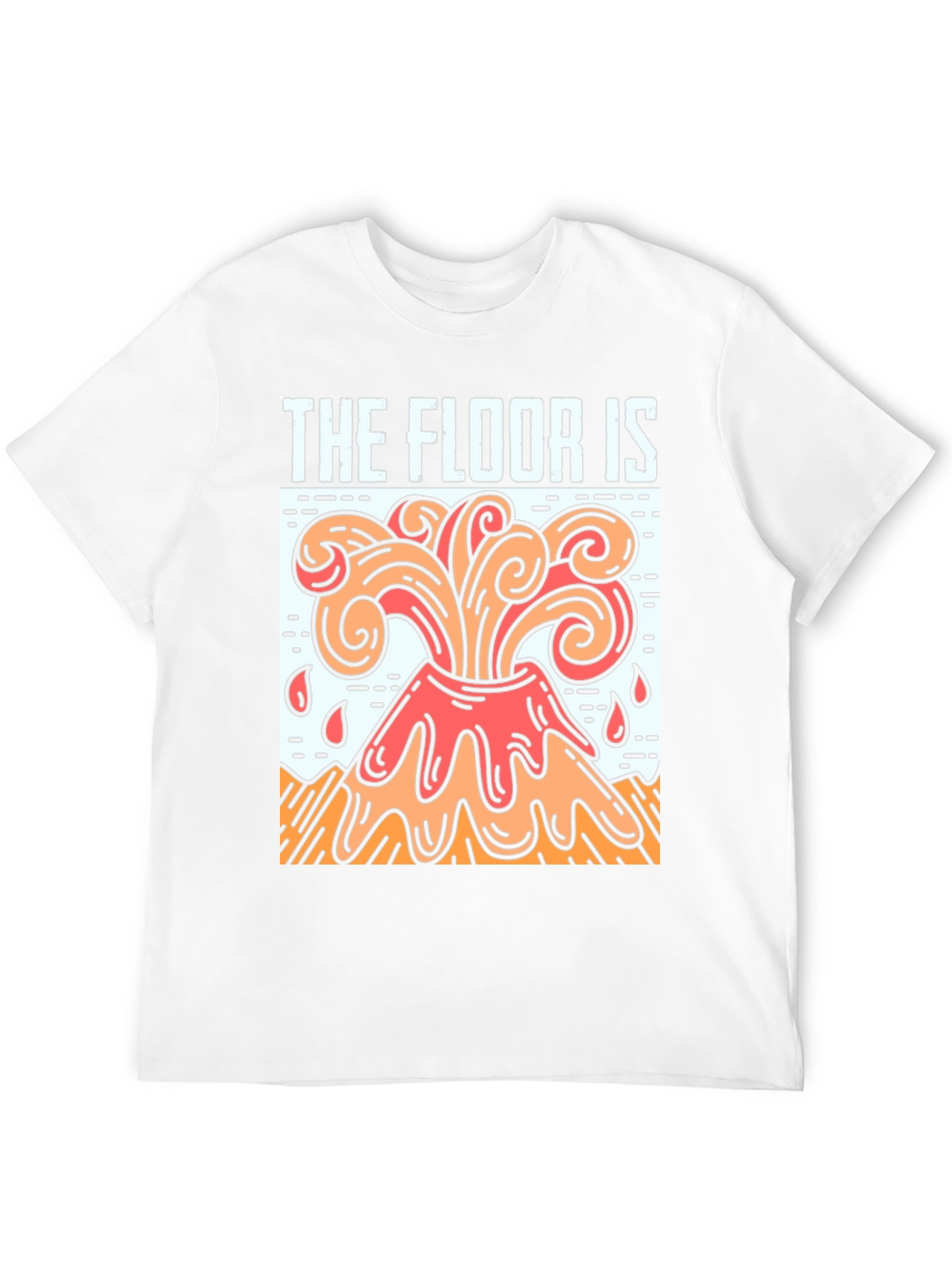 The Floor is Lava T-Shirt
