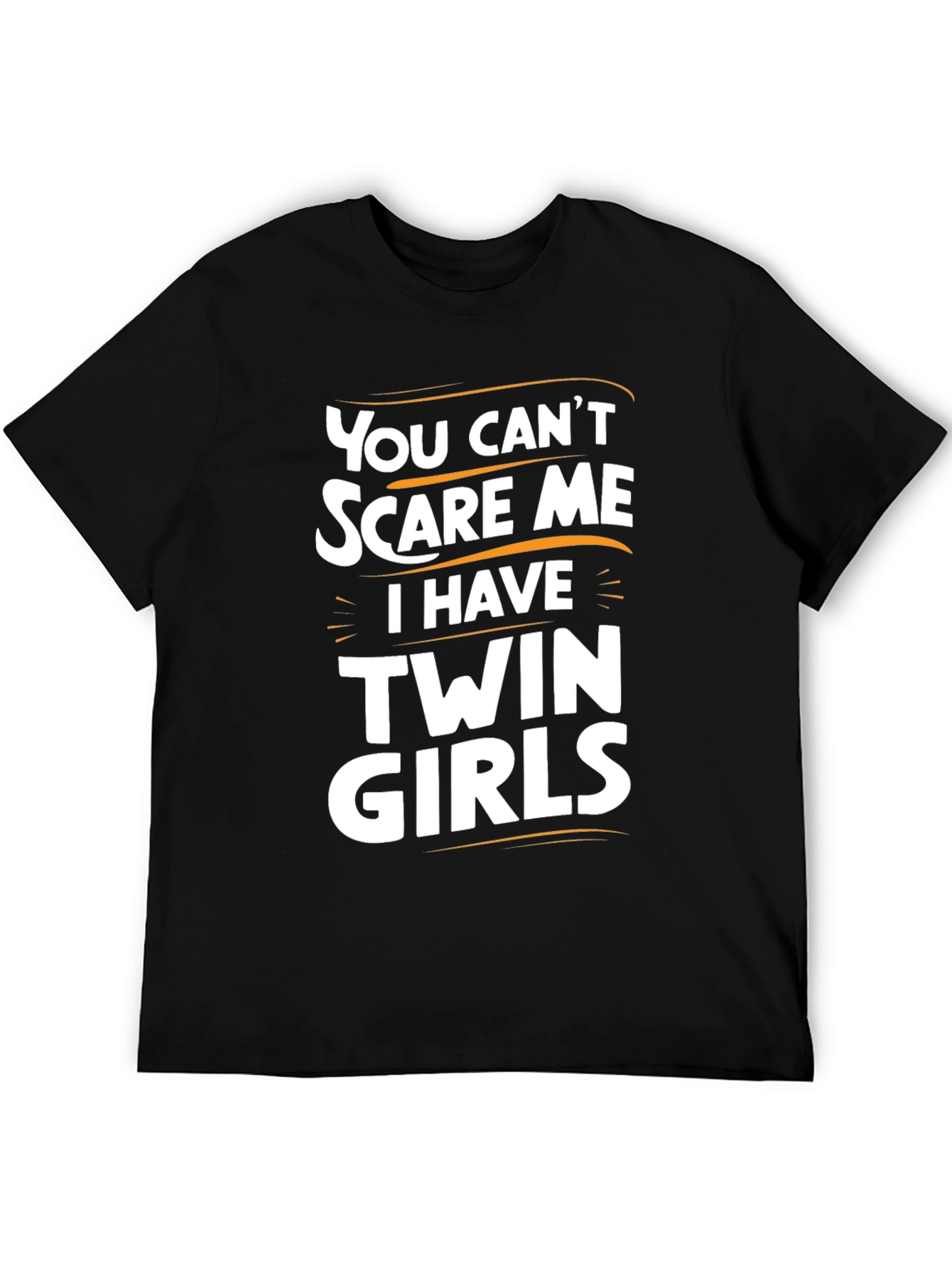 Twin Girls T-Shirt - You Cant Scare Me!