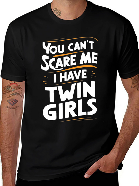 Twin Girls T-Shirt - You Cant Scare Me!