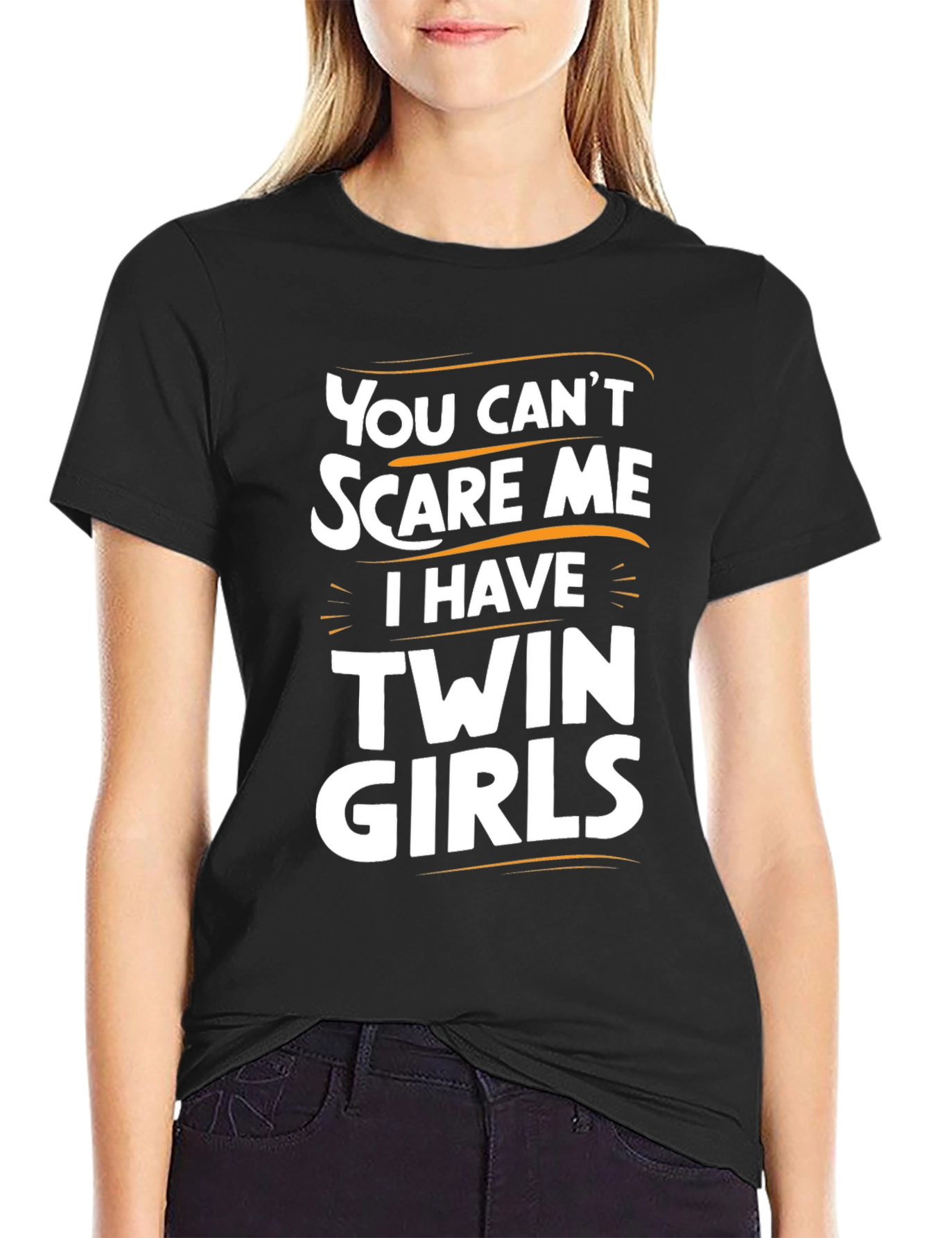 Twin Girls T-Shirt - You Cant Scare Me!