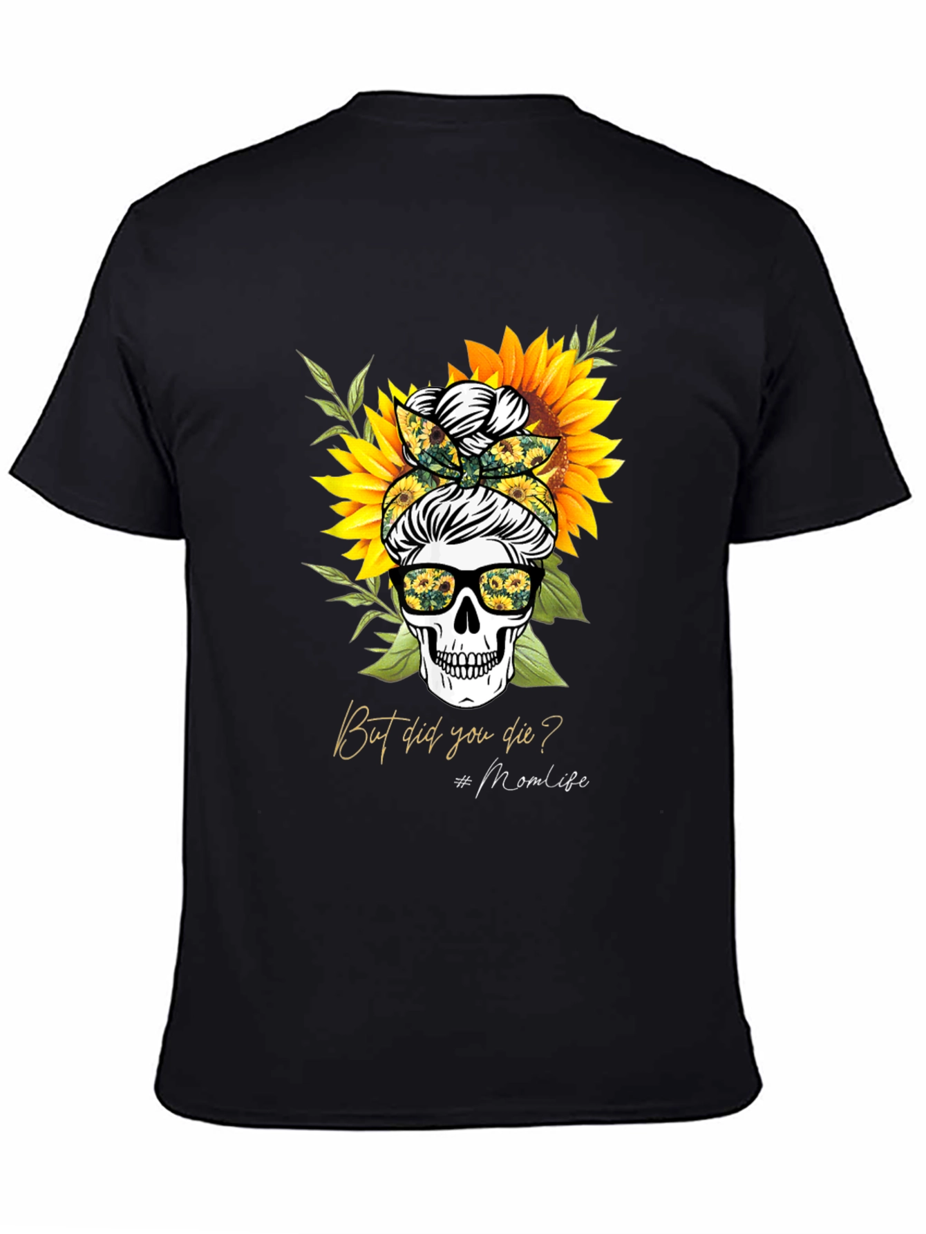 Sunflower Skull But Did You Die? Graphic Tee