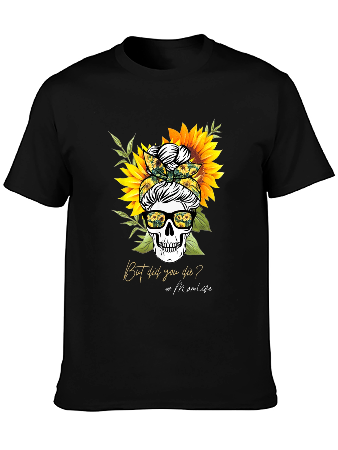 Sunflower Skull But Did You Die? Graphic Tee