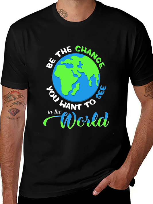Be the Change Graphic T-Shirt - Earth Day Tee