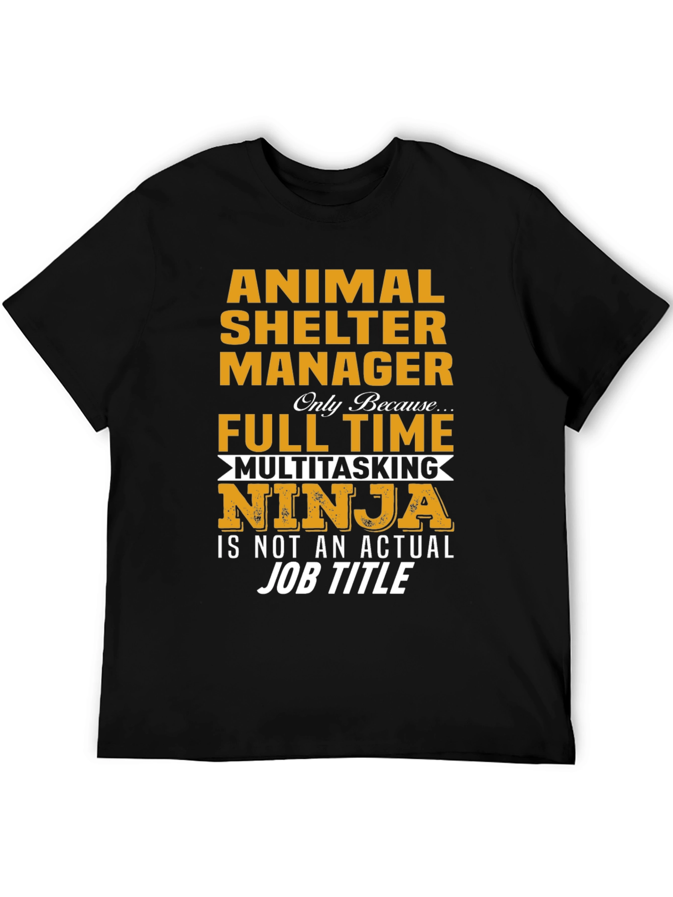 Animal Shelter Manager Multitasking Ninja T-Shirt