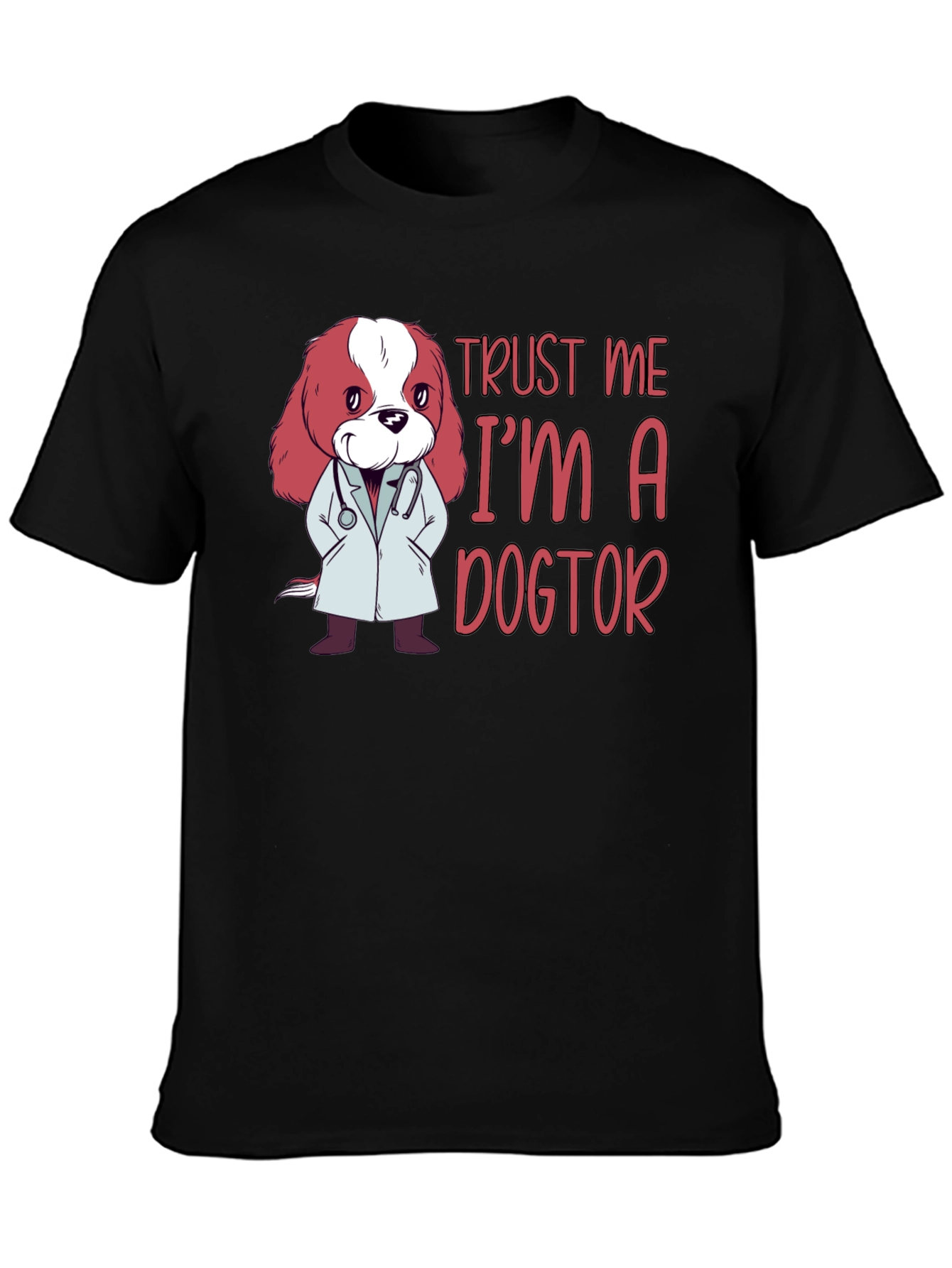 Trust Me Im a Dogtor Black T-Shirt