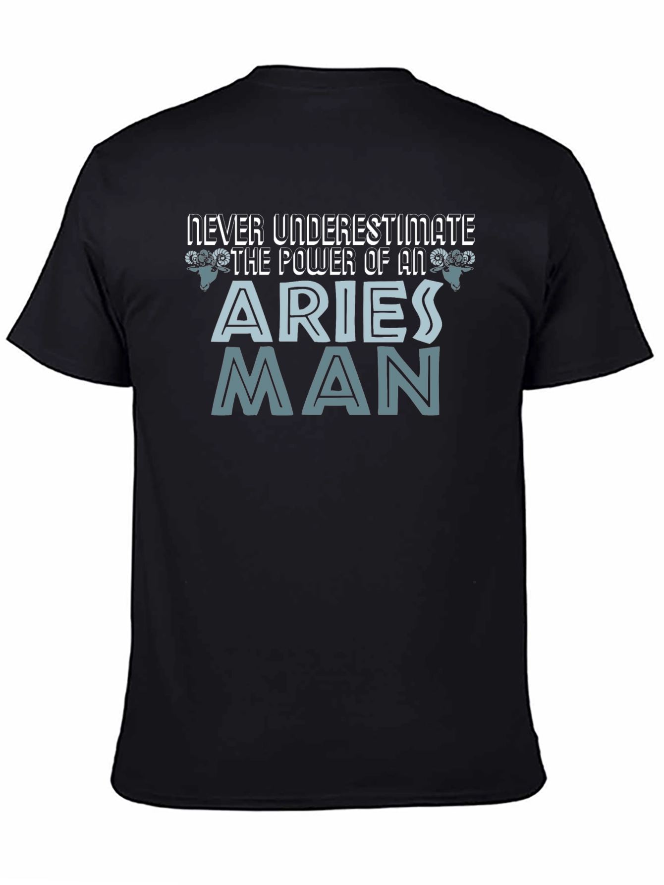 Aries Man Power T-Shirt - Zodiac Gift