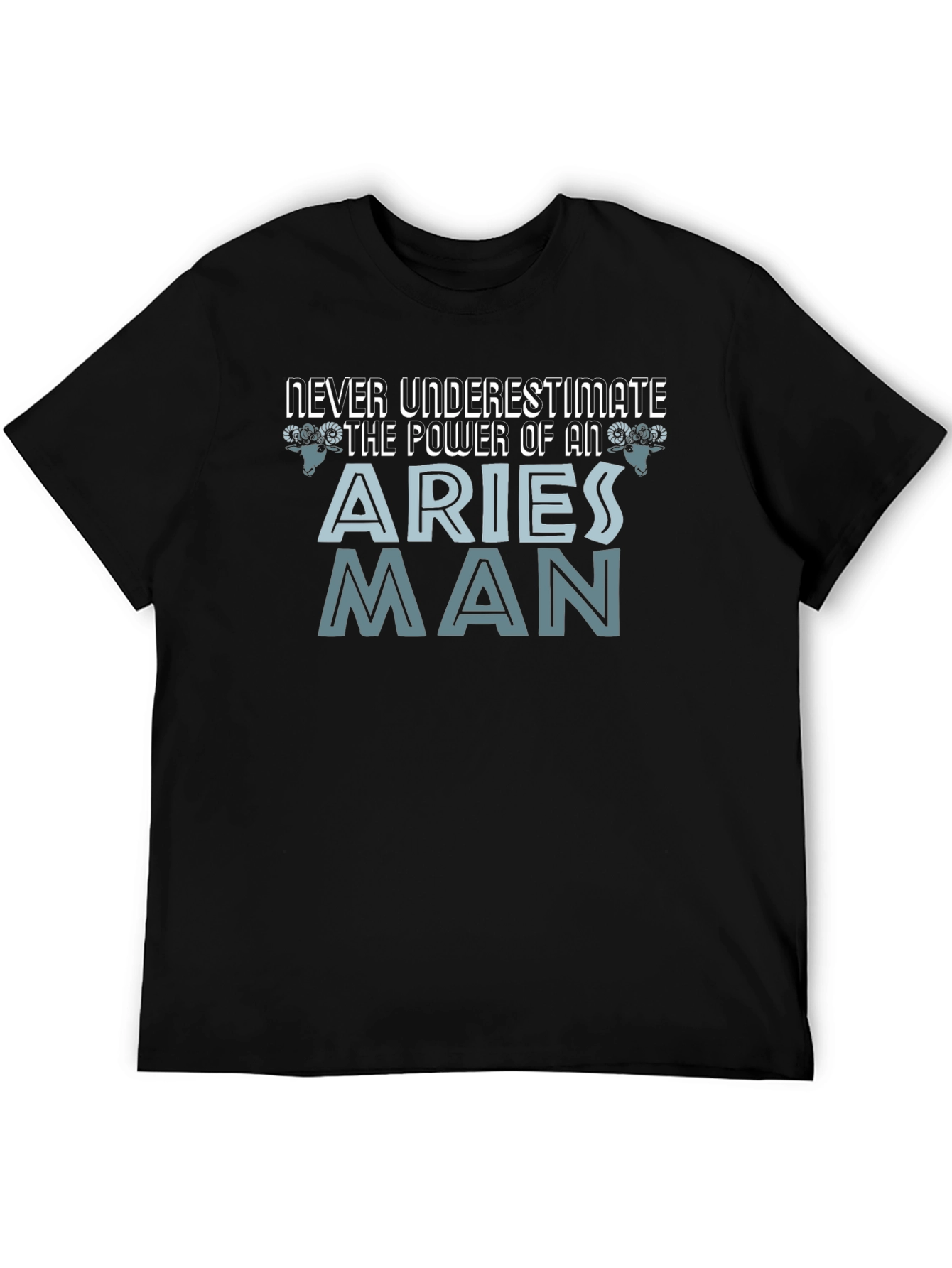 Aries Man Power T-Shirt - Zodiac Gift